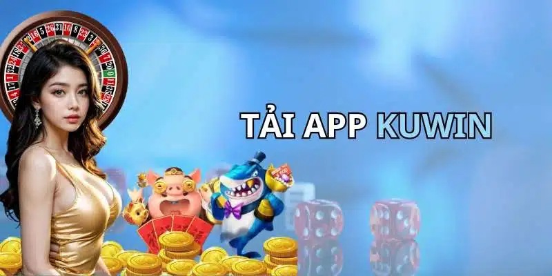 Tải app Kuwin