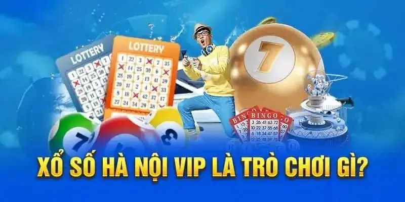 Khái niệm cơ bản của Xổ số Hà Nội Vip