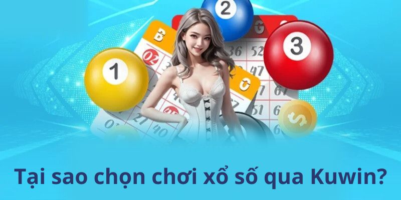 Kuwin là nền tảng hỗ trợ chơi xổ số 3 miền hiệu quả