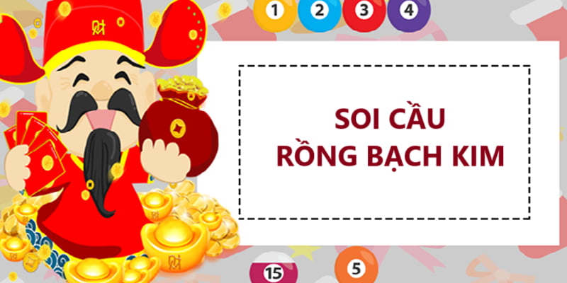 Soi cầu Rồng Bạch Kim 